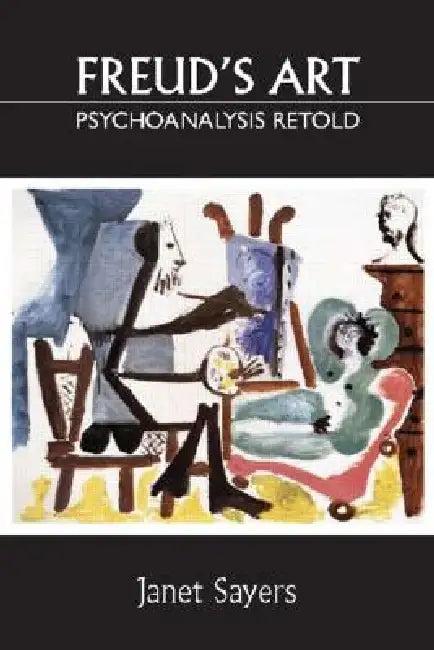 Freud's Art - Psychoanalysis Retold (English, Janet Sayers)