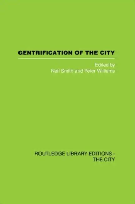 Gentrification of the City (English, Neil Smith | Peter Williams)