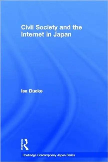 Civil Society and the Internet in Japan (English, Isa Ducke)