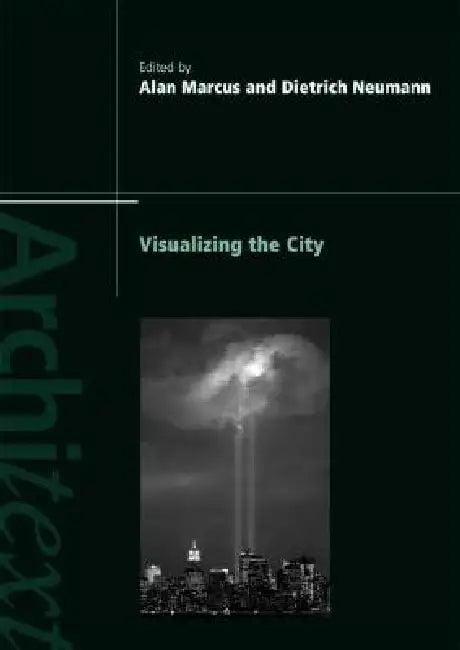 Visualizing the City (English, Marcus Alan | Dietrich Neumann)