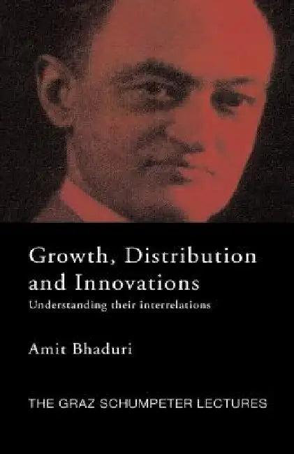 Growth, Distribution and Innovations (English, Amit Bhaduri)