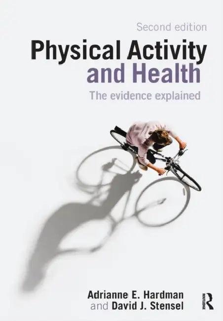 Physical Activity and Health (English, Adrianne E. Hardman | David J. Stensel)