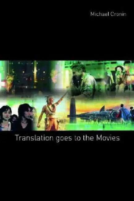 Translation goes to the Movies (English, Cronin Michael)