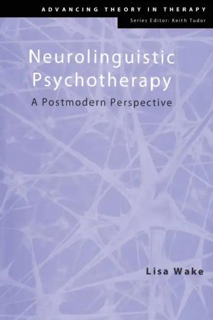 Neurolinguistic Psychotherapy (English, Lisa Wake)