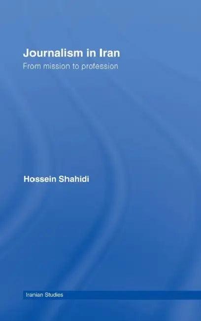 Journalism in Iran (English, Hossein Shahidi)