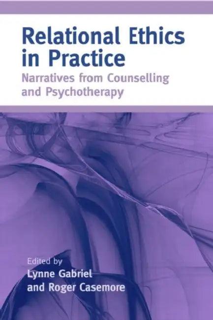 Relational Ethics in Practice (English, Lynne Gabriel | Roger Casemore)