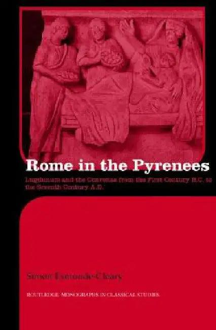 Rome in the Pyrenees (English, Simon Esmonde-Cleary)