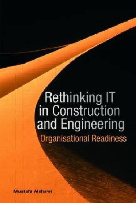 Rethinking It in Construction and Engineering (English, Mustafa Alshawi)