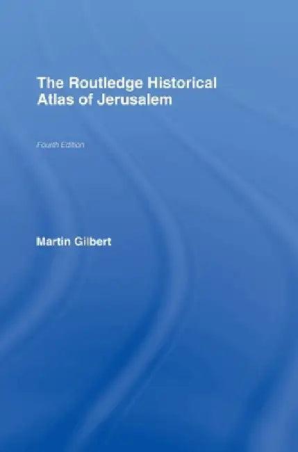 The Routledge Historical Atlas of Jerusalem (English, Martin Gilbert)