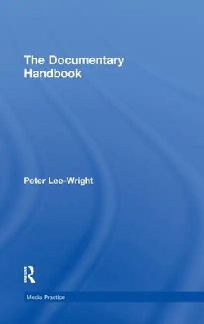 The Documentary Handbook (English, Peter Lee-Wright)