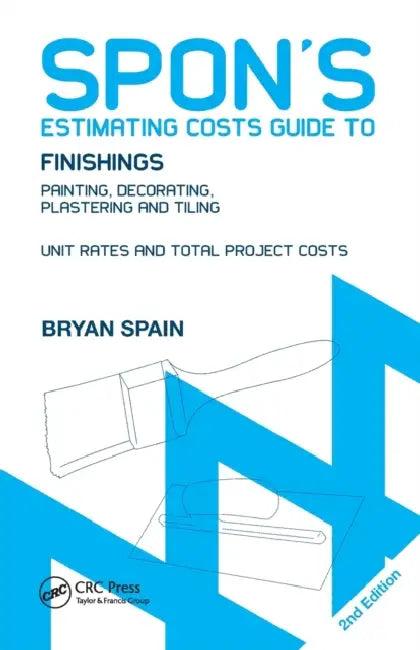 Spon's Estimating Costs Guide to Finishings (English, Bryan Spain)