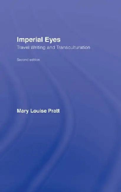 Imperial Eyes (English, Mary Louise Pratt)