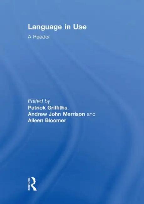 Language in Use (English, Patrick Griffiths | Andrew John Merrison | Aileen Bloomer)