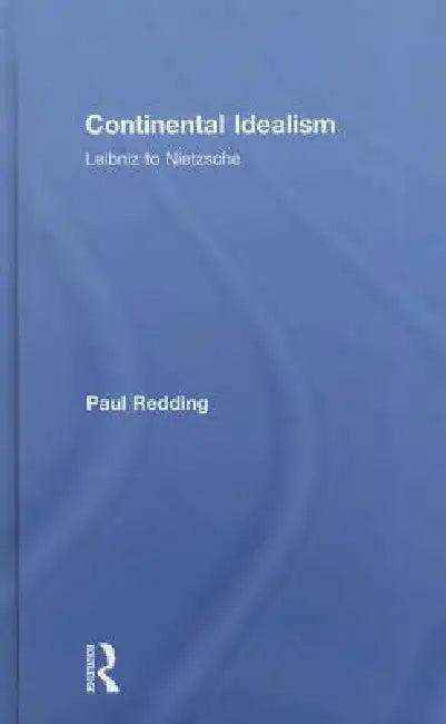 Continental Idealism (English, Paul Redding)