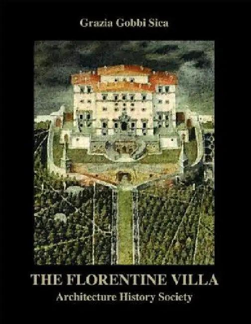 The Florentine Villa (English, Grazia Gobbi Sica)