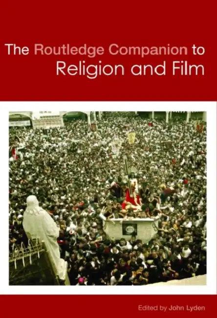 The Routledge Companion to Religion and Film (English, John C. Lyden)