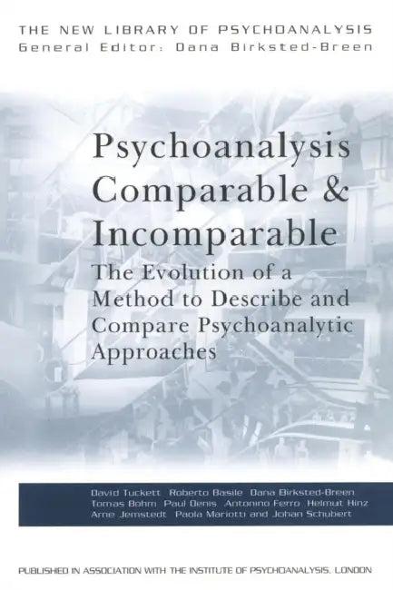 Psychoanalysis Comparable and Incomparable (English, David Tuckett)