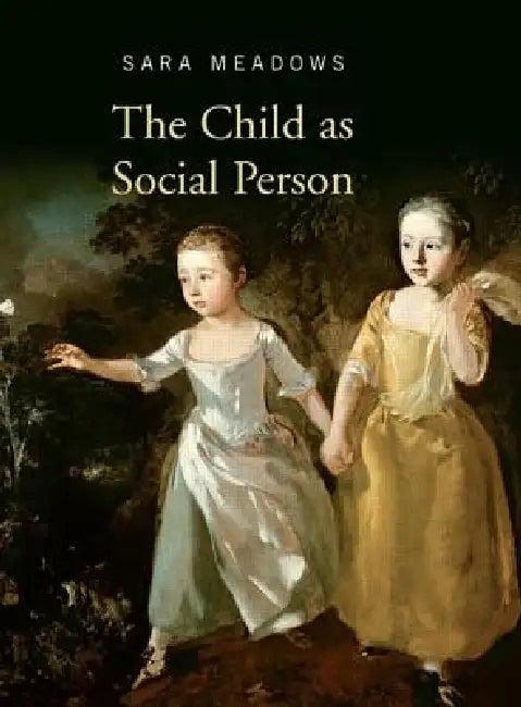 The Child as Social Person (English, Sara Meadows)