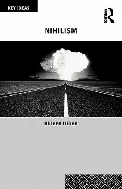 Nihilism (English, Bulent Diken)