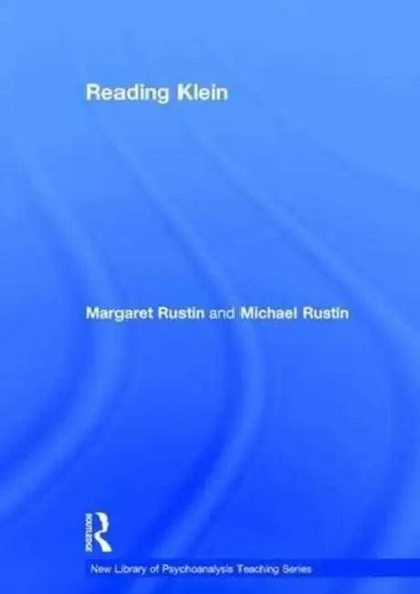 Reading Klein (English, Margaret Rustin)