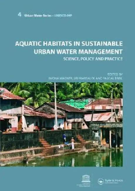 Aquatic Habitats in Sustainable Urban Water Management (English, Iwona Wagner | Jiri Marsalek | Pascal Breil)