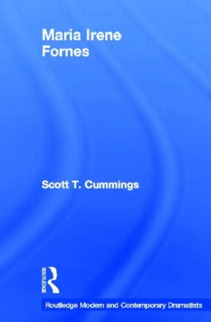 Maria Irene Fornes (English, Scott T. Cummings)