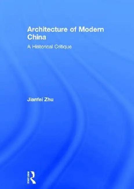 Architecture of Modern China (English, Jianfei Zhu)