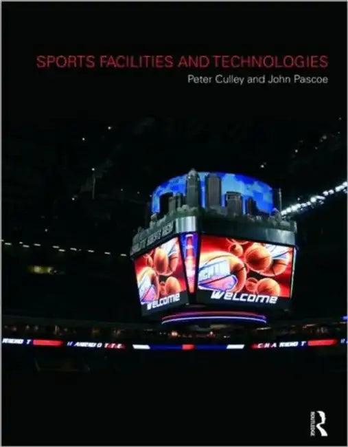 Sports Facilities and Technologies (English, Peter Culley | John Pascoe)