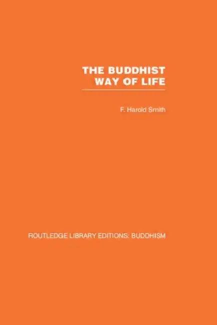 The Buddhist Way of Life (English, F Harold Smith)