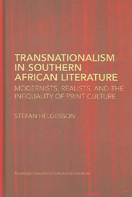 Transnationalism In Southern African Literature (English, Stefan Helgesson)