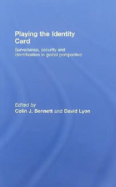 Playing the Identity Card (English, Colin J. Bennett | David Lyon)
