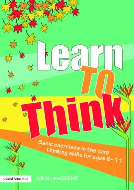 Learn to Think (English, Langrehr John)