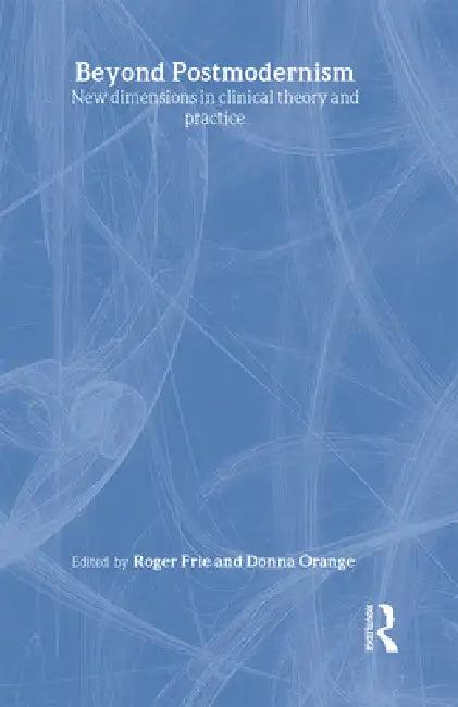 Beyond Postmodernism (English, Roger Frie | Donna Orange)