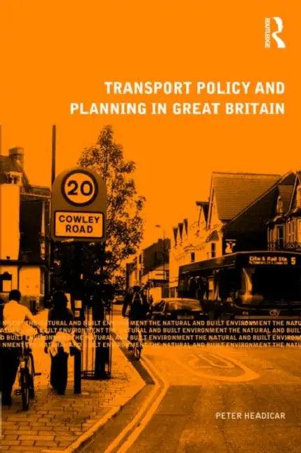 Transport Policy And Planning In Great Britain (English, Peter Headicar)