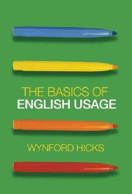 The Basics of English Usage (English, Wynford Hicks)