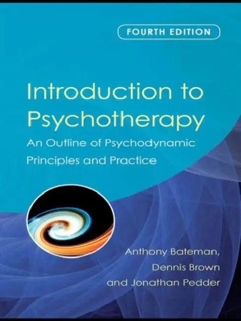 Introduction to Psychotherapy (English, Anthony Bateman | Dennis Brown | Jonathan Pedder)