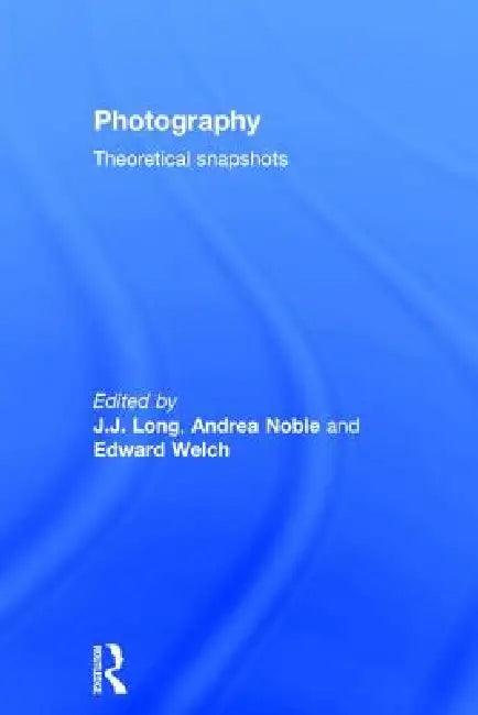 Photography (English, J. J. Long | Andrea Noble | Edward Welch)