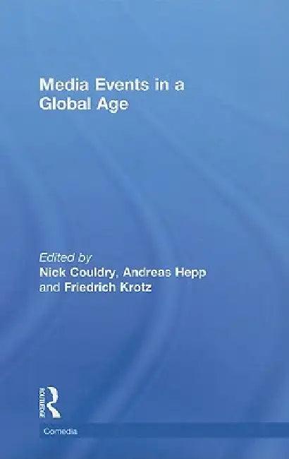 Media Events in a Global Age (English, Nick Couldry | Andreas Hepp | Friedrich Krotz)