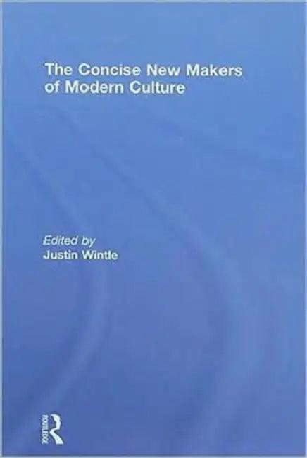 The Concise New Makers of Modern Culture (English, Justin Wintle)