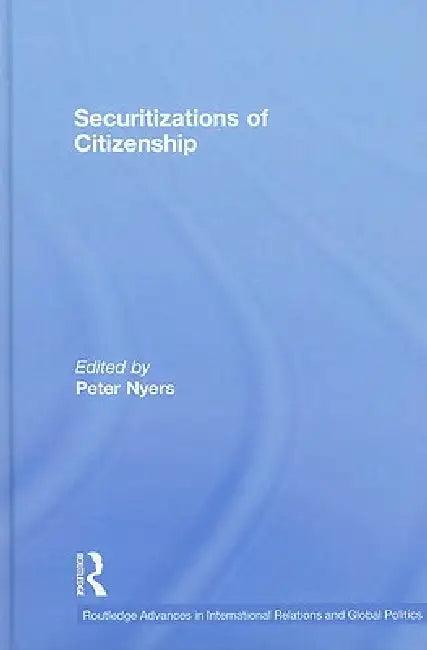 Securitizations of Citizenship (English, Peter Nyers)