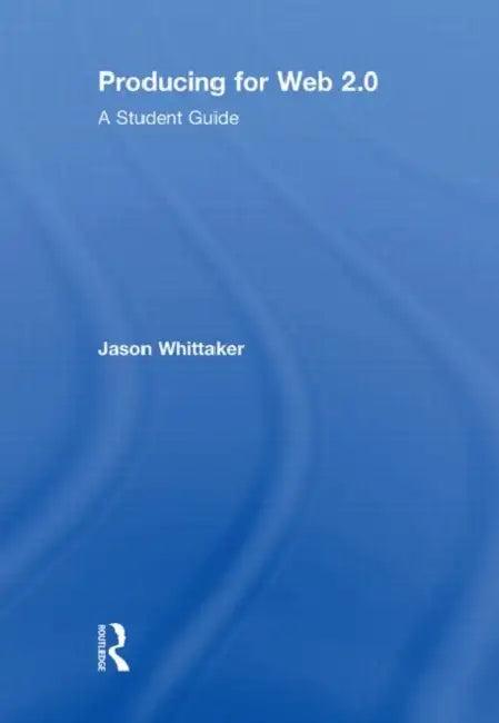 Producing for Web 2.0 (English, Jason Whittaker)