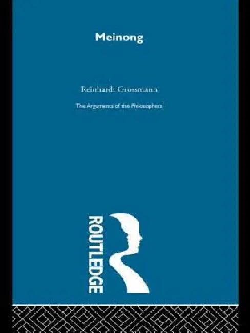 Meinong-Arg Philosophers (English, Reinhardt Grossmann)