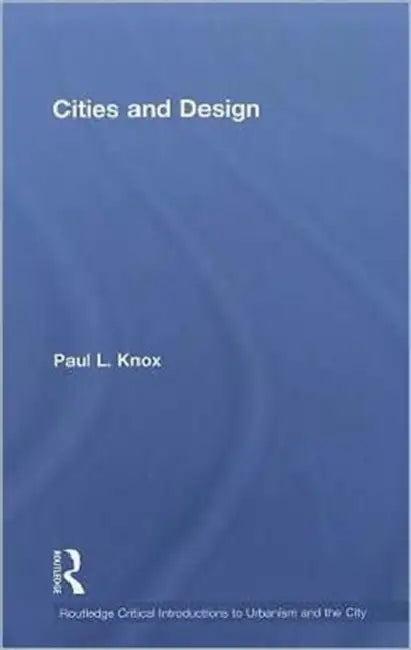 Cities and Design (English, Paul L. Knox)