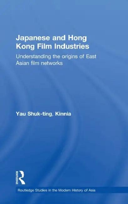 Japanese and Hong Kong Film Industries (English, Yau)