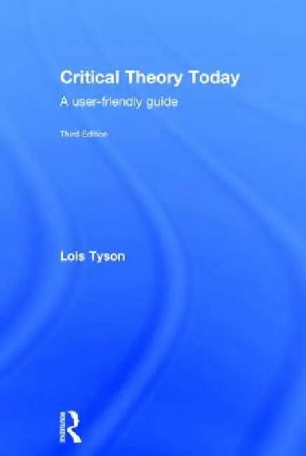 Critical Theory Today (English, Lois Tyson)