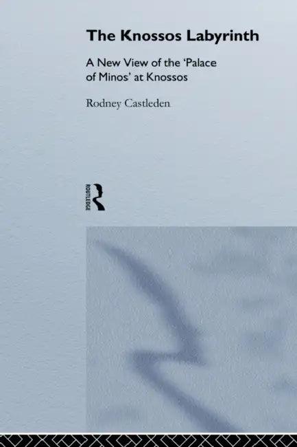 The Knossos Labyrinth (English, Rodney Castleden)