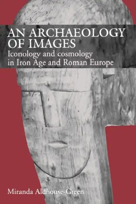 An Archaeology of Images (English, Miranda Aldhouse Green)