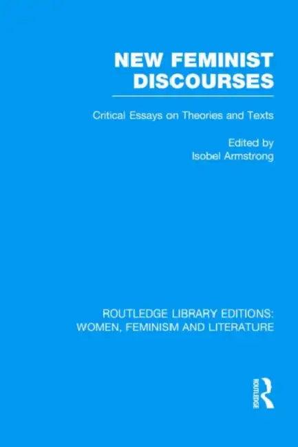New Feminist Discourses (English, Isobel Armstrong)
