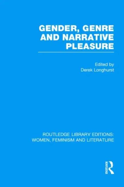 Gender, Genre & Narrative Pleasure (English, Derek Longhurst)