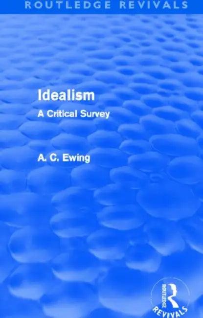 Idealism (Routledge Revivals) (English, Alfred Ewing)